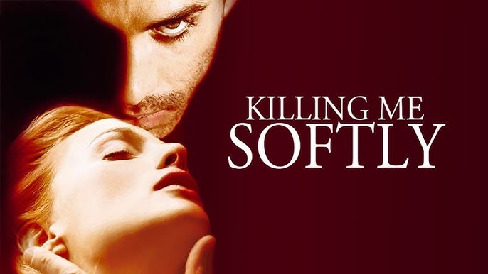 Killing Me Softly